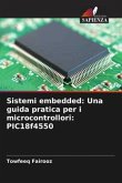 Sistemi embedded: Una guida pratica per i microcontrollori: PIC18f4550