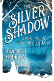 Silver Shadow Book Two In The Lore Trilogy