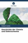 Geschichte der Chemie und Elektrochemie