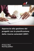 Approccio alla gestione dei progetti con la pianificazione delle risorse aziendali (ERP)