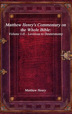 Matthew Henry's Commentary on the Whole Bible - Henry, Matthew