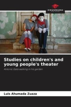 Studies on children's and young people's theater - Ahumada Zuaza, Luis