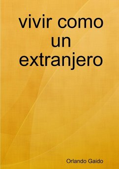 vivir como un extranjero - Gaido, Orlando