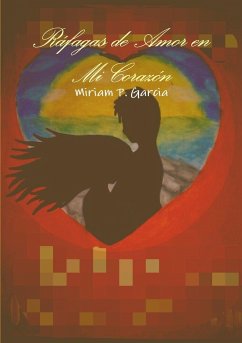 Ráfagas de Amor en Mi Corazón - Garcia, Miriam P.