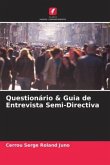 Questionário & Guia de Entrevista Semi-Directiva