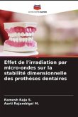 Effet de l'irradiation par micro-ondes sur la stabilité dimensionnelle des prothèses dentaires