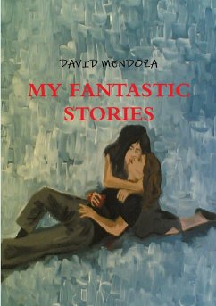 MY FANTASTIC STORIES - Mendoza, David