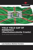 YIELD YIELD GAP OF MANDIOCA (Manihotesculenta Crantz)