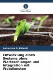 Entwicklung eines Systems ohne Warteschlangen und Integration mit Webdiensten