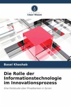 Die Rolle der Informationstechnologie im Innovationsprozess - Khashab, Basel