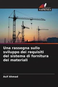 Una rassegna sullo sviluppo dei requisiti del sistema di fornitura dei materiali - Ahmad, Asif