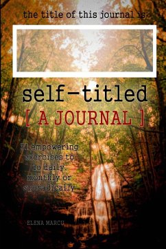 Self-Titled - A Self-Guided Journal - Waterfall Edition (6x9 Paperback) - Marcu, Elena