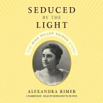 Seduced by the Light: The Mina Miller Edison Story