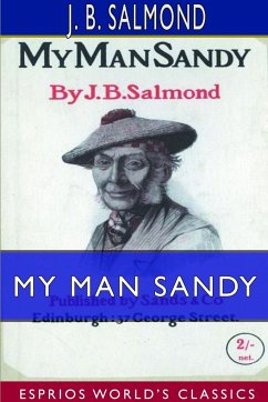 My Man Sandy (Esprios Classics) - Salmond, J. B.