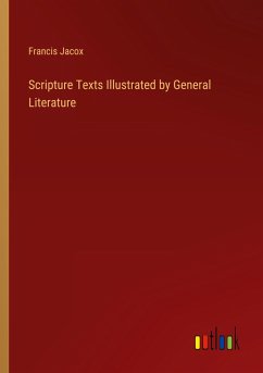 Scripture Texts Illustrated by General Literature