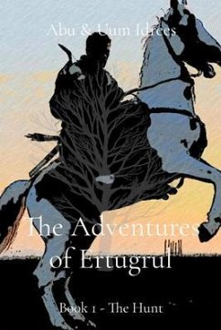 The Adventures of Ertugrul (eBook, ePUB) - Idrees, Abu; Idrees, Uum