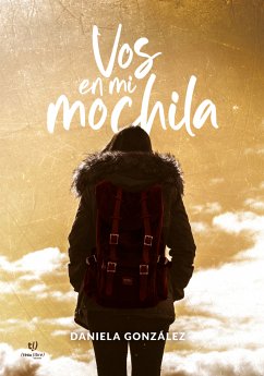 Vos en mi mochila (eBook, ePUB) - González, Daniela Gisela