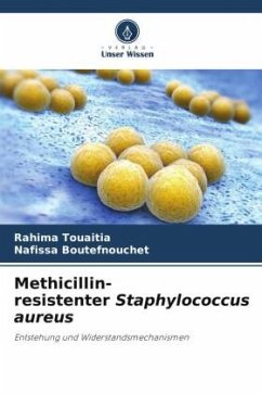 Methicillin-resistenter Staphylococcus aureus - Touaitia, Rahima;Boutefnouchet, Nafissa
