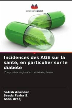 Incidences des AGE sur la santé, en particulier sur le diabète - Anandan, Satish;Farha S., Syeda;Urooj, Asna