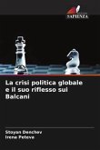 La crisi politica globale e il suo riflesso sui Balcani