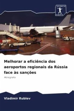 Melhorar a eficiência dos aeroportos regionais da Rússia face às sanções - Rublev, Vladimir