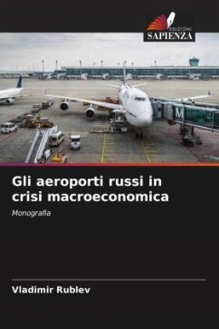 Gli aeroporti russi in crisi macroeconomica - Rublev, Vladimir