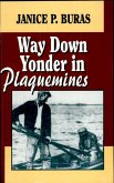 Way Down Yonder in Plaquemines (eBook, ePUB) Way Down Yonder in Plaquemines (eBook, ePUB)