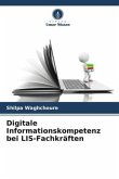 Digitale Informationskompetenz bei LIS-Fachkräften