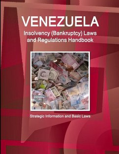 Venezuela Insolvency (Bankruptcy) Laws and Regulations Handbook - Strategic Information and Basic Laws - Ibp, Inc.