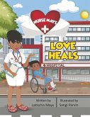 Nurse Mays: Love Heals