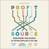 Profit from the Source: Transforming Your Business by Putting Suppliers at the Core