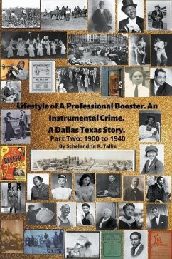 Lifestyle of A Professional Booster. An Instrumental Crime. A Dallas Texas Story. Part Two Cover Lifestyle of A Professional Booster. An Instrumental Crime. A Dallas Texas Story. Part Two