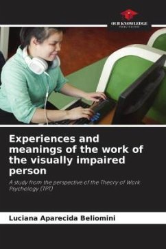 Experiences and meanings of the work of the visually impaired person - Beliomini, Luciana Aparecida