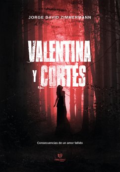 Valentina y Cortés (eBook, ePUB) - Zimmermann, Jorge David