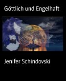 Göttlich und Engelhaft (eBook, ePUB)