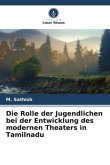 Die Rolle der Jugendlichen bei der Entwicklung des modernen Theaters in Tamilnadu