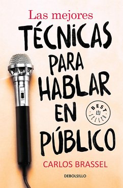 Las Mejores Técnicas Para Hablar En Público / The Best Techniques for Public Spe Aking - Brassel, Carlos