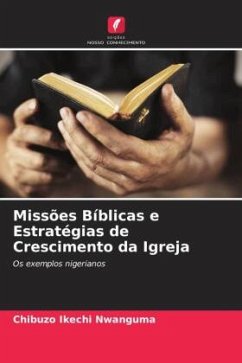 Missões Bíblicas e Estratégias de Crescimento da Igreja - Ikechi Nwanguma, Chibuzo