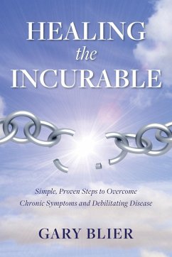 Healing the Incurable - Blier, Gary