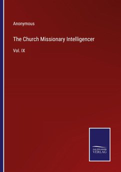 The Church Missionary Intelligencer - Anonymous