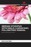 IBERIAN HYSSOPUS OFFICINALIS (LAMIACEAE) POLLINATORS MANUAL