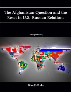 The Afghanistan Question and the Reset in U.S.-Russian Relations (Enlarged Edition) - Krickus, Richard J.; Institute, Strategic Studies; College, U. S. Army War