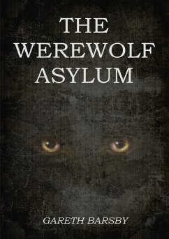 The Werewolf Asylum - Barsby, Gareth