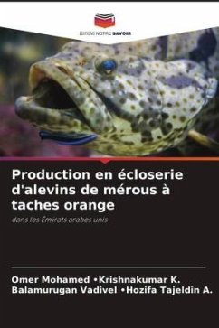 Production en écloserie d'alevins de mérous à taches orange - -Krishnakumar K., Omer Mohamed;-Hozifa Tajeldin A., Balamurugan Vadivel