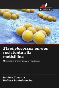 Staphylococcus aureus resistente alla meticillina - Touaitia, Rahima;Boutefnouchet, Nafissa