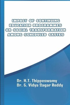 IMPACT OF CONTINUING EDUCATION PROGRAMMES ON SOCIAL TRANSFORMATION AMONG SCHEDULED CASTES - Thippeswamy, H. T.