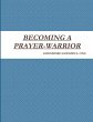 BECOMING A PRAYER-WARRIOR - Bild 1