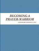 BECOMING A PRAYER-WARRIOR