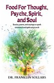 Food For Thought, Psyche, Spirit, & Soul: Stories, poems, and sayings to spark emotional and spiritual growth (eBook, ePUB)