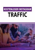 Kostenloser Instagram Traffic (eBook, ePUB)